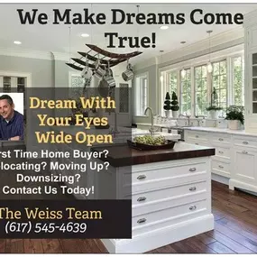 Contact the Weiss Team to make your home dreams come true in South Eastern Massachusetts.