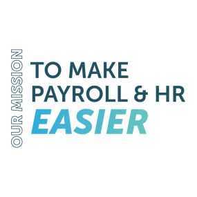 Our Mission: To Make Payroll and HR Easier