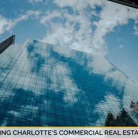 Exploring Charlotte's Commercial Real Estate Landscape