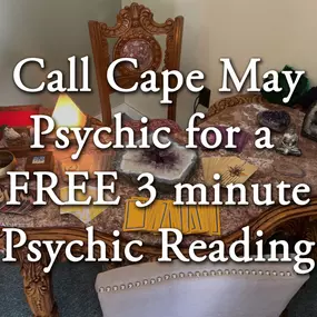 Call Cape May Psychic for a Free 3 Minute Reading!*