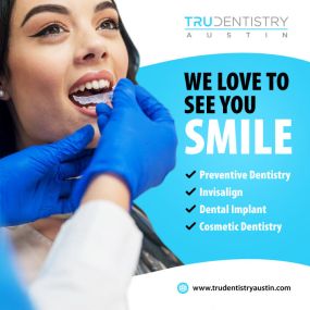 Dental Services - TRU Dentistry Austin (Dentist 78704)
