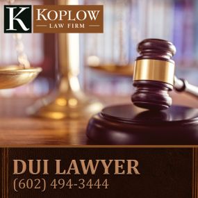 koplow law firm dui lawyer in phoenix, AZ