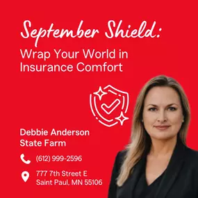 This September, wrap your world in insurance comfort with Debbie Anderson State Farm. From life to home, auto, business, and pets – we've got your back. Contact us!