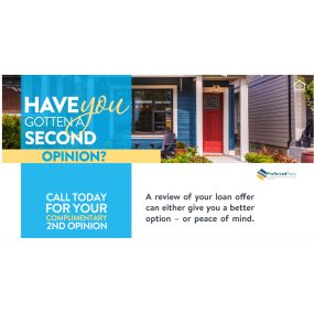 Have you gotten a second opinion yet on your loan offer? Call today for your complimentary second opinion!