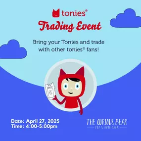 Out with the old, in with the new! ???? Join us at The Curious Bear Toy & Book Shop for our Tonies® Trading Event! Bring your gently loved Tonies® that could use a new home and swap them for fresh stories and songs with fellow fans. It’s the perfect chance to refresh your Toniebox and connect with other collectors!
???? Plus, don’t miss out on our giveaway—fill out the form and be present to win! And, of course, enjoy exclusive event-only discounts while you’re here.

We can’t wait to see you an