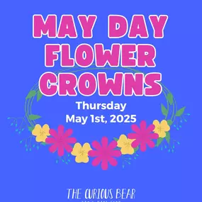 Join us in celebrating May Day with a FREE Make Your Own Flower Crown craft day at The Curious Bear! Come in anytime between 10am-6pm to create a floral crown and celebrate the beginning of summer.

We can’t wait to see what you create! ????????☀️