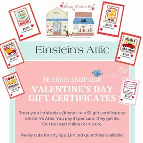 They’re BACK… and going quickly!
You spend $1 and gift $5

Pop in to either location or order your class or special friend valentines online
Einstein’s Attic
79 Main Street, Northport & 267 Main Street, Huntington