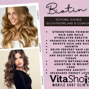 Biotin at VitaShots Mobile. You won’t regret it.