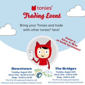 “Bring your Tonies and trade with other Tonies fans! We will also do freebies for the first 15 swap participants as well as a give-a-away at each location. We will have a swap immediately following story time at both stores. All details can be found in the attached Tonies graphic.