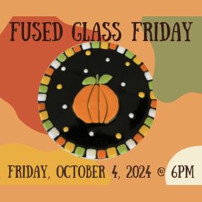 Looking for a new way to create? Look no further! Sign up for our Fused Glass Friday Class, and make this season look even cuter!