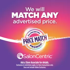 SalonCentric will match any advertised price.