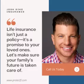 Let’s make sure your family’s future is taken care of. Call us today to explore your options for life insurance!