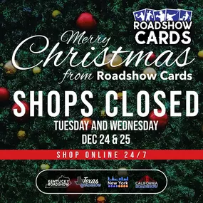 Our shops will be closed for the Christmas holiday but you can always hit RoadshowCards.com for singles and sealed wax.