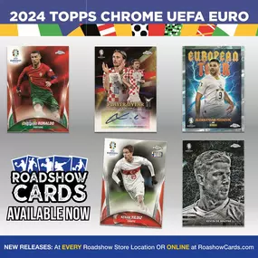 NEW RELEASE DAY!
2024 Topps Chrome UEFA EURO Soccer
2024 Topps Chrome Updates Baseball
2024 Panini Impeccable Baseball
Marvel Studios Guardians of the Galaxy - Volume 3
Stop in at any one of our Roadshow Cards locations in Kentucky, Texas, New York, and California