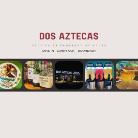 Mexican Food and drinks!
DOS AZTECAS MEXICAN RESTAURANT PROSPECT KY
