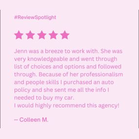 Colleen, we sincerely appreciate the kindness and consideration that went into this review! Jenn is a rockstar, we are so happy to hear you found her to be enjoyable to work with. We value customer service and professionalism in our work and are thrilled to hear that our agency succeeded when helping you purchase an auto policy.