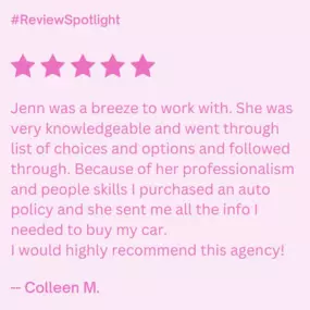 Colleen, we sincerely appreciate the kindness and consideration that went into this review! Jenn is a rockstar, we are so happy to hear you found her to be enjoyable to work with. We value customer service and professionalism in our work and are thrilled to hear that our agency succeeded when helping you purchase an auto policy.