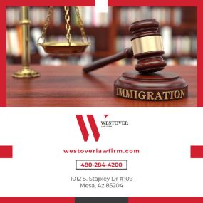 Immigration Law Mesa Immigration Lawyer Best Immigration Lawyer Immigration Attorney Immigration Services 1012 S Stapley Dr #109, Mesa, AZ 85204 Westover Law Firm