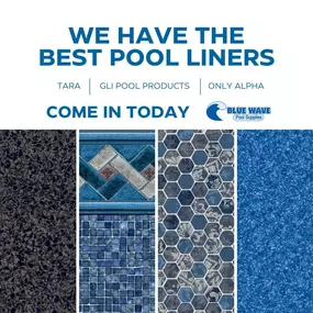 At Blue Wave Pool Supplies, we offer the best choices for pool liners, including TARA, Only Alpha, and GLI Pool Products Liners. We rate these liners as the best for their use of quality materials that are durable and long-lasting, innovative technology incorporating state-of-the-art processes for superior performance, and extensive warranty so you can have hassle-free enjoyment all summer long. Stop by Blue Wave today for the most superior pool products in the business.