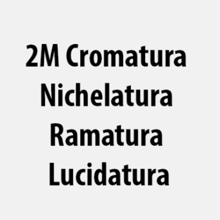 Logotyp från 2M Cromatura Nichelatura Ramatura Lucidatura