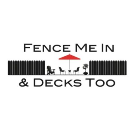 Logo de Fence Me In and Decks Too