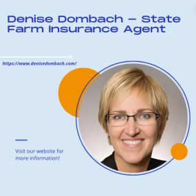 Denise Dombach - State Farm Insurance Agent