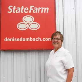 Denise Dombach State Farm Insurance Agent. Come by and see us for a free quote!