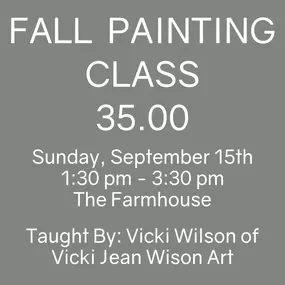 Join us for a fun-filled two-hour Fall Painting Class led by talented local artist, Vicki Jean Wilson!

You will paint one 8x10 canvas with your choice of colors! Perfect for beginners and seasoned painters alike, Vicki will guide you step by step throughout the class.

In addition to expert instruction, all the necessary painting materials will be provided, and delicious refreshments will be served.

Paint, Sip, and Celebrate Fall with us!

The Class Fee is $35. All Sales Are Final.