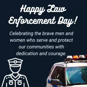 Today we appreciate Law Enforcement and all they do!