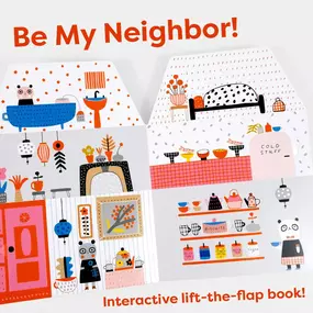 Be My Neighbor?
LEARN ABOUT COMMUNITY AND SHARING WITH OVER 60 SEEK-AND-FIND-FLAPS!
The new cats on the block are ready to bake cookies, but they're a few items short! Help them gather ingredients by going house to house, and meet a medley of critter families. Part interactive seek-and-find, part lift-the-flap, this heartwarming story of meeting new neighbors is as sweet as the cookies they deliver!
Size: 10” x 7.5” x 1”W
#BeMyNeighbor #SuzyUltman #KidsInteractiveBooks #KidsActivityBooks #KidsBo