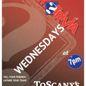 Join us every Wednesday night for Trivia at ToScany's Coal Oven Pizza!  Fun starts at 7pm. Gather your friends and make it a memorable night out!