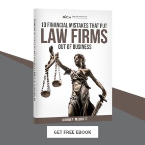 10 Financial Mistakes That Put Law Firms Out of Business by Aubrey Merritt