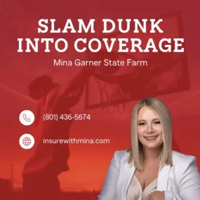 Ready to take your coverage to the next level? Slam Dunk into protection with Mina Garner State Farm!