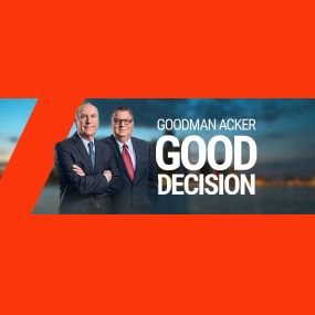 There are a lot of lawyers out there to choose from. Goodman Acker is a better choice every time. Many law firms advertise their personal touch and care for their clients but when they take your case, you find yourself shuffled from one lawyer to another. Goodman Acker’s philosophy is different.