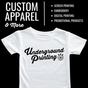 Underground Printing Custom Apparel and More!