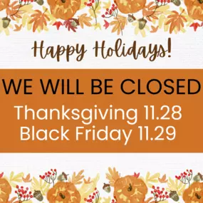 Our office will be closed for Thanksgiving ???? and Black Friday ????️. We wish everyone a wonderful holiday and look forward to assisting you again on December 2nd!