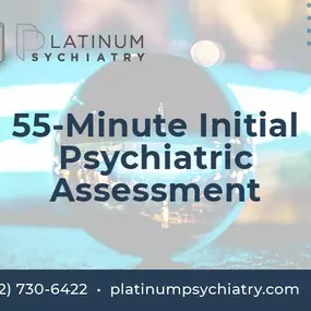 Platinum Psychiatry offers 55 minute initial virtual psychiatric assessment for anxiety, depression, adhd, bipolar, ptsd, prescription management treatment