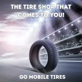 GoMobile Tires Reno is the Tire Shop that comes to You