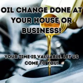 Mobile oil change service that comes to you!