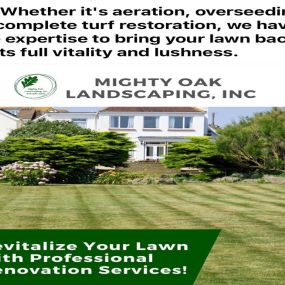 Maintain the beauty of your outdoor spaces with landscape maintenance services from Mighty Oak Landscaping Inc. Our skilled team handles all aspects of landscape upkeep, ensuring your property remains attractive and well-cared-for. Depend on us for comprehensive and professional landscape maintenance.