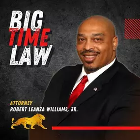 Attorney Robert Leanza Williams Jr.  at Big Time Law