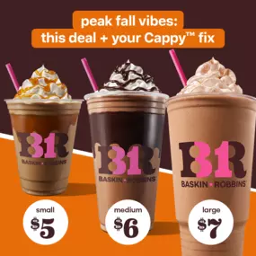 For a limited time only, our fan-favorite Cappy is now $5, $6, $7 for a Small, Medium, & Large! It's time to find your fall coffee fix, available in five delicious flavors, including our NEW Pumpkin Spice Cappy.