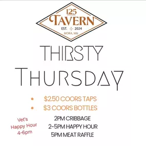 Thirsty Thursday.
Cribbage at 2pm.
Happy Hour 2-5pm.
Veterans HH 4-6pm.
Pasta Fagioli Soup.
Meat Raffle at 5pm.
Stop on in for 