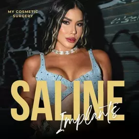 Achieve your dream look with saline breast implants at My Cosmetic Surgery Miami. Safe, customizable, and natural-looking results tailored to you.