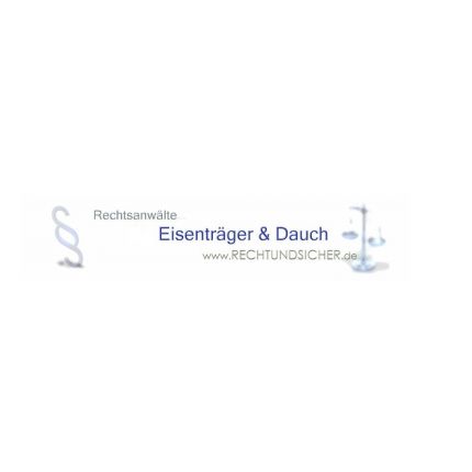 Logo von Rechtsanwälte Eisenträger & Dauch