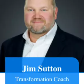 Jim Sutton, Transformation Coach & Content Contributor