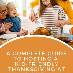 A COMPLET GUIDE TO HOSING A KID FRIENDLY THANKSGIVING AT HOME IN LOS ANGELES