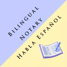 Bilingual Notary Public speaks Spanish.