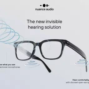 NUANCE audio disponible en magasin ! Les lunettes dotées d'un assistant d'écoute invisible !