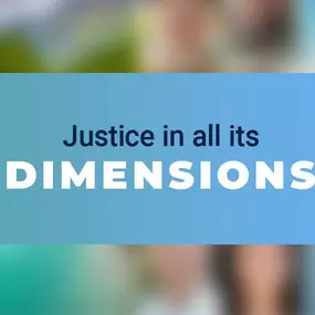 Justice in all its dimensions